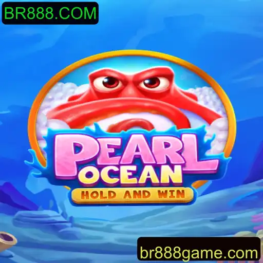 Descubra o Universo de PearlOcean no BR888.COM