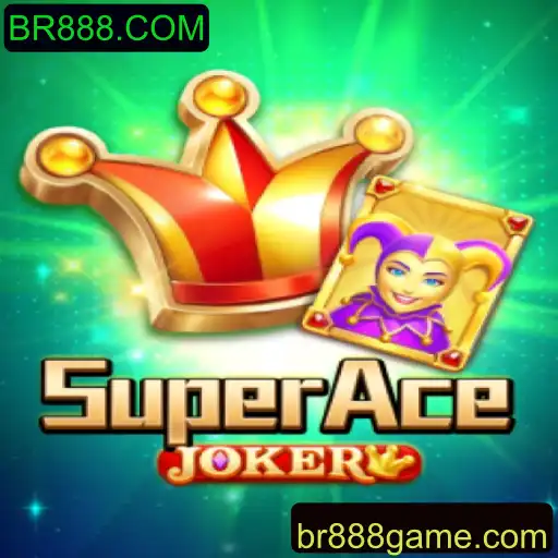 Desvendando o Empolgante Mundo de SuperAceJoker: Um Mergulho no Jogo Revolucionário do BR888.COM